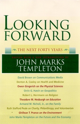 Looking Forward: Next Forty Years - Templeton, John Marks