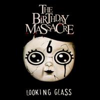 Looking Glass - The Birthday Massacre