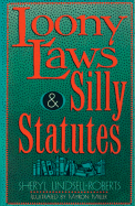 Loony Laws & Silly Statutes