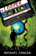 Looper: A Coming of Age Novel
