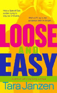 Loose and Easy - Janzen, Tara