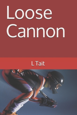 Loose Cannon - Tait, L