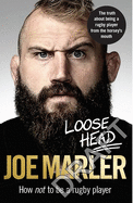 Loose Head: Confessions of an (un)professional rugby player