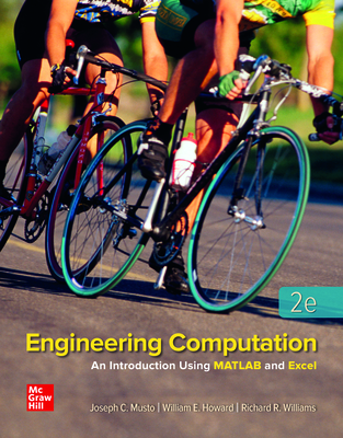 Loose Leaf for Engineering Computation: An Introduction Using MATLAB and Excel - Musto, Joseph, and Howard, William E, and Williams, Richard R