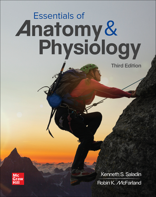 Loose Leaf for Essentials of Anatomy & Physiology - Saladin, Kenneth S, and McFarland, Robin, and Gan, Christina A