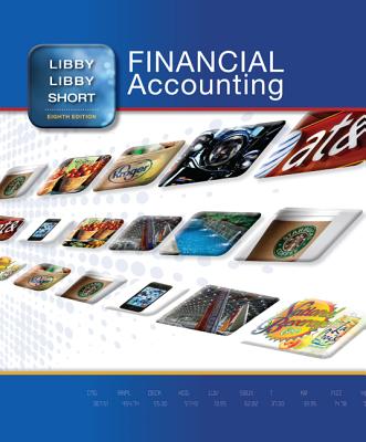 Loose Leaf for Financial Accounting - Libby, Robert, and Libby, Patricia, and Short, Daniel G, Dean