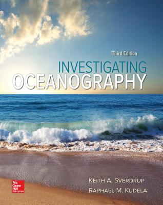 Loose Leaf for Investigating Oceanography - Sverdrup, Keith, and Kudela, Raphael