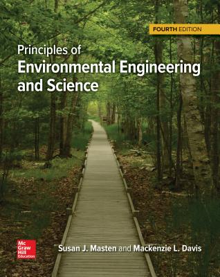 Loose Leaf for Principles of Environmental Engineering and Science - Davis, MacKenzie L, and Masten, Susan J