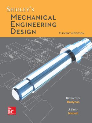 Loose Leaf for Shigley's Mechanical Engineering Design - Budynas, Richard G, and Nisbett, Keith J