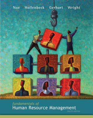 Loose Leaf Fundamentals of Human Resource Management with Connect Plus - Noe, Raymond, and Hollenbeck, John, and Gerhart, Barry, Dr.
