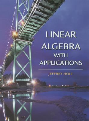 Loose-Leaf Version for Linear Algebra with Applications - Holt, Jeffrey