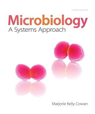 Loose Leaf Version for Microbiology: A Systems Approach - Cowan, Marjorie Kelly, Professor