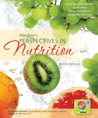 Loose Leaf Version for Perspectives in Nutrition - Byrd-Bredbenner, Carol, Professor, PhD, and Moe, Gaile, and Beshgetoor, Donna, Professor