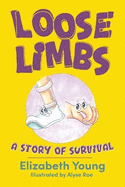 Loose Limbs: A Story of Survival