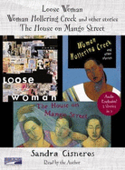 Loose Woman, Woman Hollering Creek and the House on Mango Steet