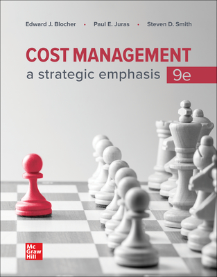 Looseleaf for Cost Management: A Strategic Emphasis - Blocher, Edward, and Juras, Paul, and Smith, Steven