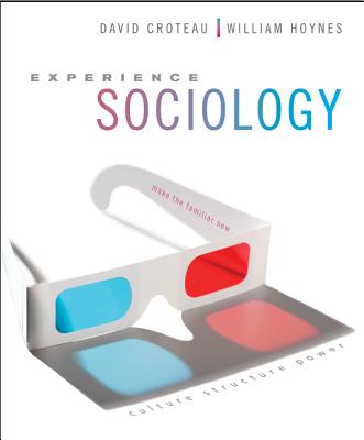 Looseleaf for Experience Sociology - Croteau, David, Professor, and Hoynes, William, Dr.