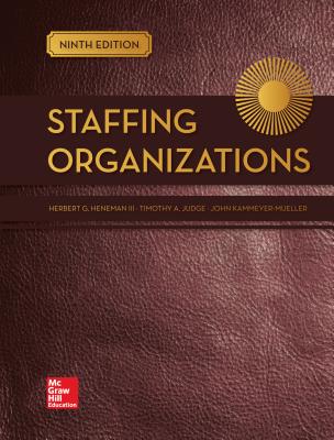 Looseleaf for Staffing Organizations - Heneman, Herbert, and Judge, Timothy, and Kammeyer-Mueller, John