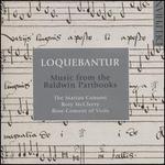 Loquebantur: Music from the Baldwin Partbooks