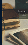 Lorca: an Appreciation of His Poetry