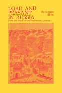Lord and Peasant in Russia: From the Ninth to the Nineteenth Century