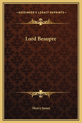 Lord Beaupre - James, Henry