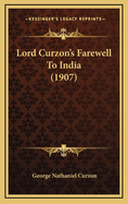 Lord Curzon's Farewell to India (1907)