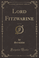 Lord Fitzwarine, Vol. 3 of 3 (Classic Reprint)