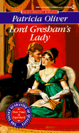 Lord Gresham's Lady - Oliver, Patricia