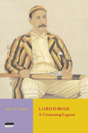 Lord Hawke: A Cricketing Legend