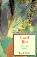 Lord Jim: After the Truth - Murfin, Ross C