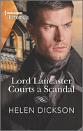 Lord Lancaster Courts A Scandal