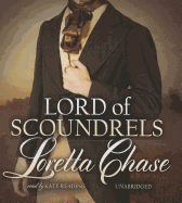 Lord of Scoundrels - Chase, Loretta, and Reading, Kate (Read by)