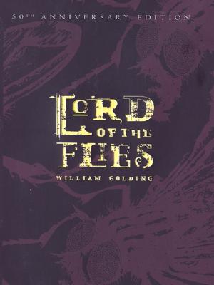 Lord of the Flies: 50th Anniversary Edition - Golding, William, Sir, and Forster, E M (Introduction by), and Epstein, E L (Notes by)