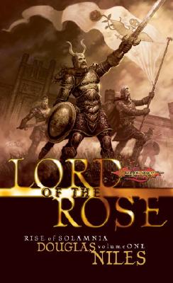 Lord of the Rose: Rise of Solamnia, Volume One - Niles, Douglas