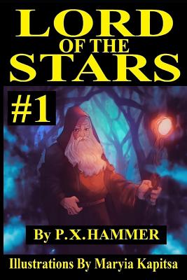 Lord of the Stars: #1 - Hammer, P X