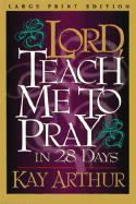 Lord Teach Me to Pray in 28 Days