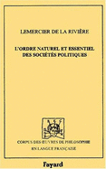 L'Ordre Naturel Et Essentiel Des Societes Politiques