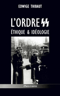 L'Ordre SS - ?thique & Id?ologie