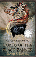 Lords of the Black Banner: A Mongolian Epic