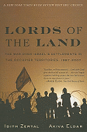 Lords of the Land: The War Over Israel's Settlements in the Occupied Territories, 1967-2007