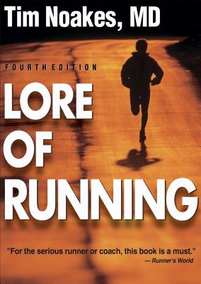 Lore of Running - Noakes, Timothy, Dr.