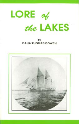 Lore of the Lakes - Bowen, Dana Thomas
