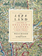 Lore of the Land: A Guide to Englands Myths and Legends