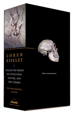 Loren Eiseley: Collected Essays on Evolution, Nature, and the Cosmos: A Library of America Boxed Set - Eiseley, Loren, and Cronon, William (Editor)
