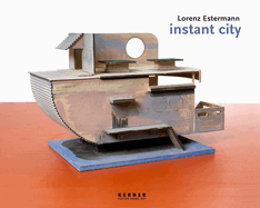 Lorenz Estermann: Instant City