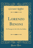 Lorenzo Benoni: Or Passages in the Life of an Italian (Classic Reprint)