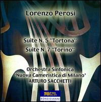 Lorenzo Perosi: Suite No. 5 'Tortona'; Suite No. 7 'Torino' - Claudio Beliasi (violin); Orchestra Sinfonica Nuova Cameristica di Milano; Arturo Sacchetti (conductor)