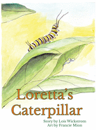 Loretta's Caterpillar (hardcover)