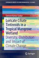 Loricate Ciliate Tintinnids in a Tropical Mangrove Wetland: Diversity, Distribution and Impact of Climate Change